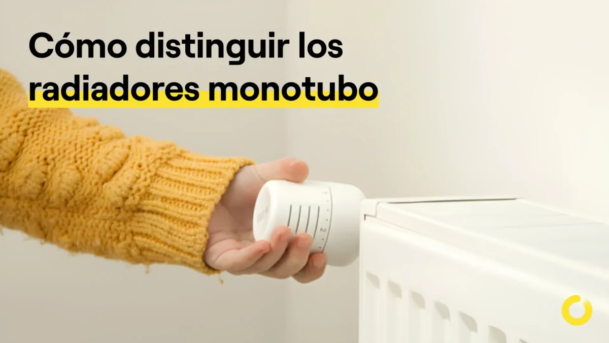 Cómo distinguir si tus radiadores son monotubo