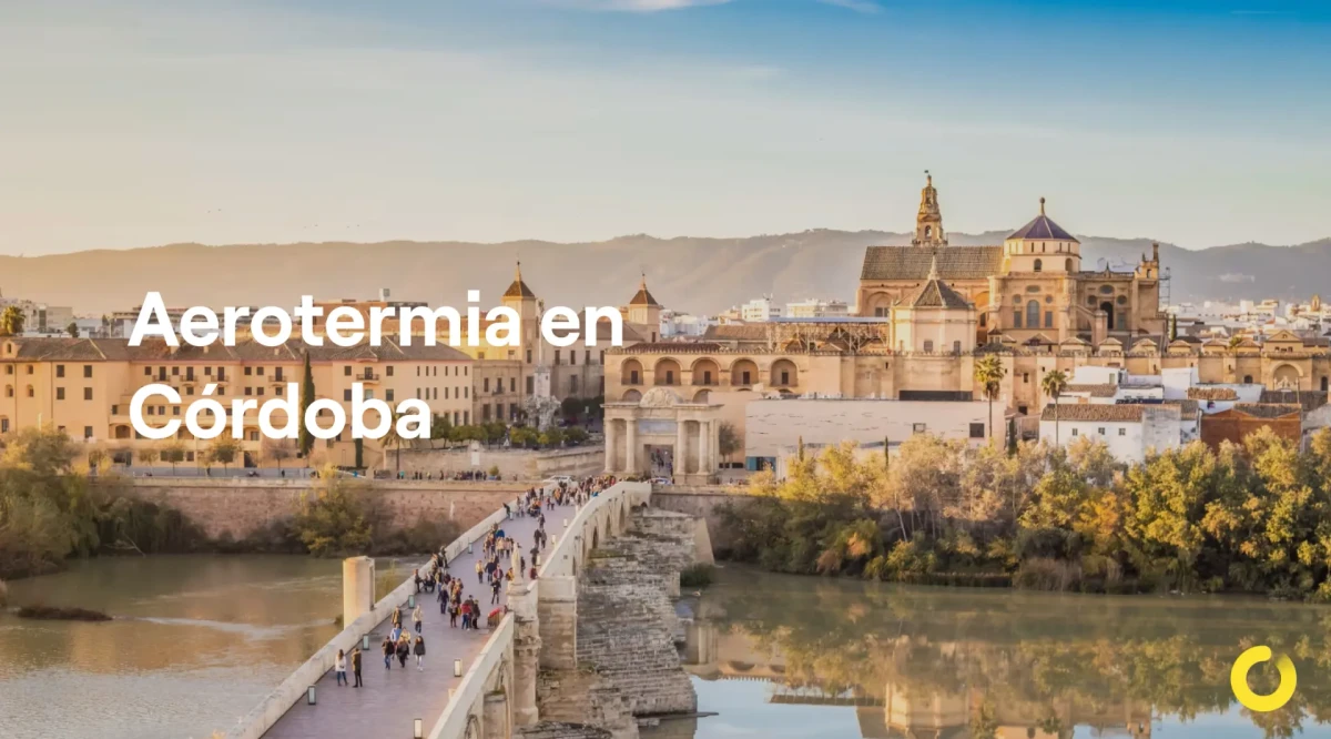 Aerotermia en Córdoba