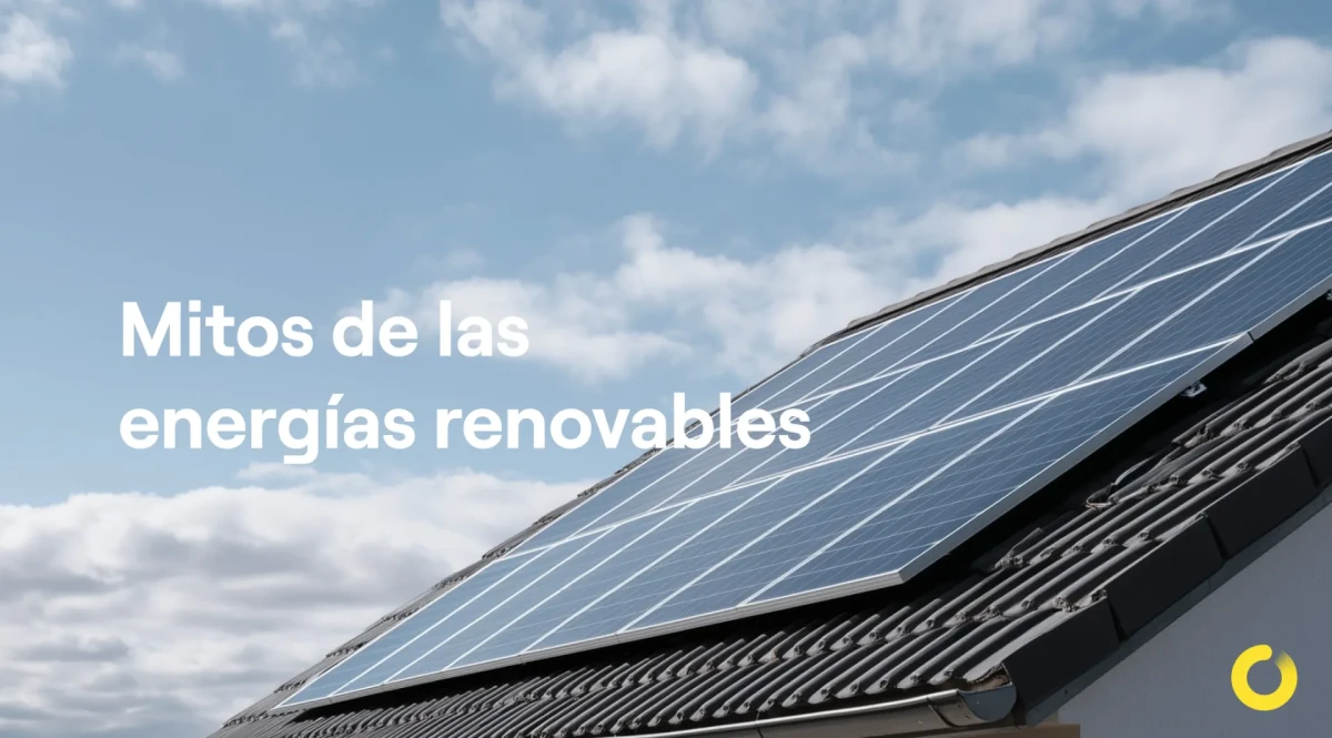 Mitos sobre las energías renovables