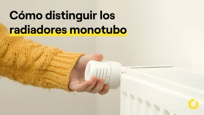 Cómo distinguir si tus radiadores son monotubo