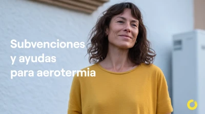 Subvenciones y ayudas para aerotermia 2025