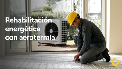 Aerotermia en rehabilitaciones energéticas